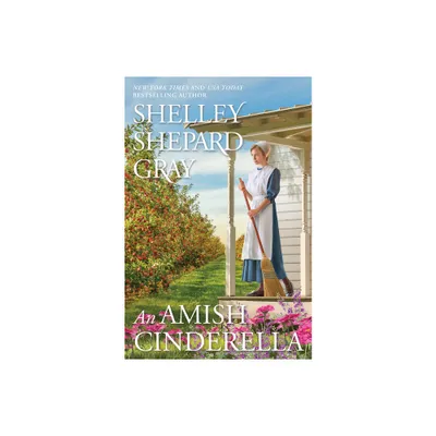 An Amish Cinderella - (The Amish of Apple Creek) by Shelley Shepard Gray (Paperback)