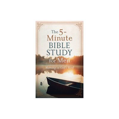 The 5-Minute Bible Study for Men: Mornings in Gods Word - by Ed Cyzewski (Paperback)