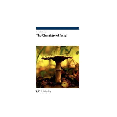 Chemistry of Fungi - by James R Hanson (Hardcover)