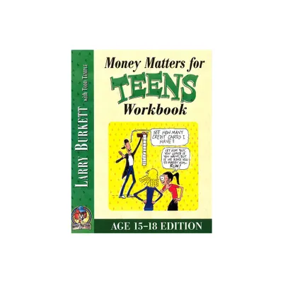 Money Matters Workbook for Teens (Ages 15-18) - by Larry Burkett (Paperback)