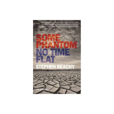 Some Phantom/No Time Flat - 2nd Edition by Stephen Beachy (Paperback)