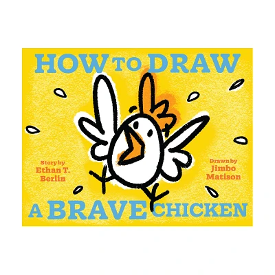 How to Draw a Brave Chicken - (How to Draw...) by Ethan T Berlin (Hardcover)