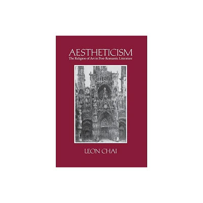 Aestheticism - (Personality, Psychopathology, and) by Leon Chai (Hardcover)