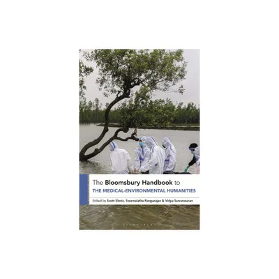 The Bloomsbury Handbook to the Medical-Environmental Humanities - (Bloomsbury Handbooks) (Paperback)