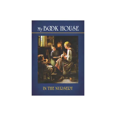 My Book House - (Dover Childrens Classics) by Olive Beaupr Miller (Paperback)