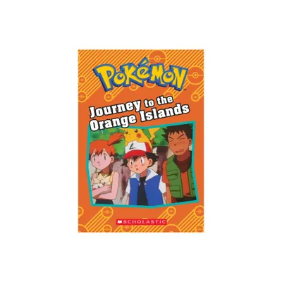 Journey to the Orange Islands (Pokmon: Chapter Book) - (Pokmon Chapter Books) by Tracey West (Paperback)