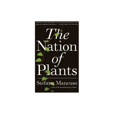 The Nation of Plants - by Stefano Mancuso (Paperback)