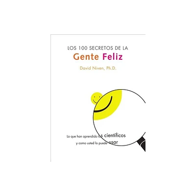 Los 100 Secretos de la Gente Feliz - by David Niven (Paperback)