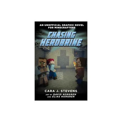 Chasing Herobrine - (Unofficial Graphic Novel for Minecrafters) by Cara J Stevens (Paperback)