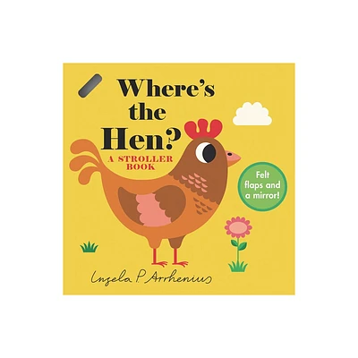 Wheres the Hen?: A Stroller Book - (Board Book)