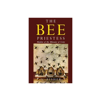 The Bee Priestess - by A Fisher (Paperback)