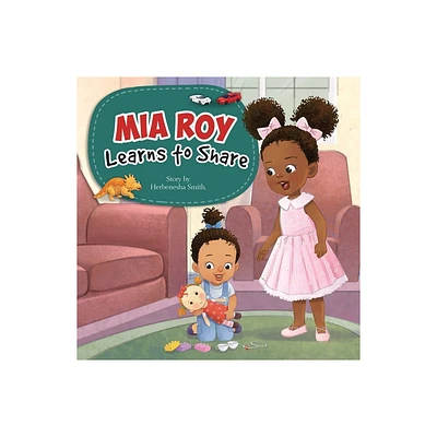 MiaRoy Learns to Share - by Herbenesha Smith (Paperback)