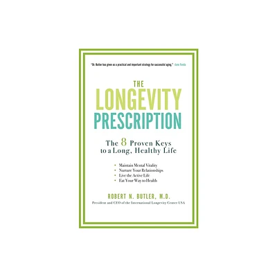 The Longevity Prescription - by Robert N Butler (Paperback)