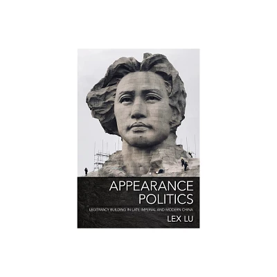 Appearance Politics - by Lex Lu (Hardcover)