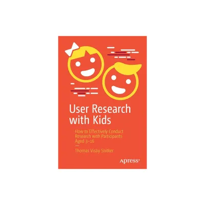 User Research with Kids - by Thomas Visby Snitker (Paperback)