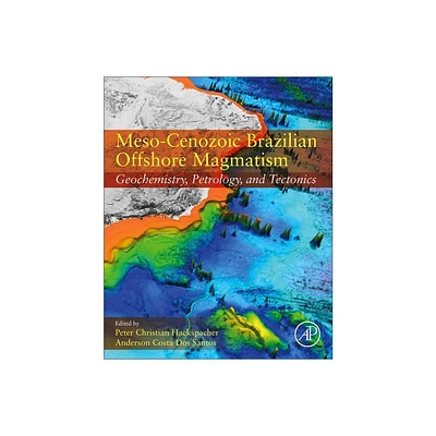 Meso-Cenozoic Brazilian Offshore Magmatism - by Anderson Costa Dos Santos & Peter Christian Hackspacher (Paperback)