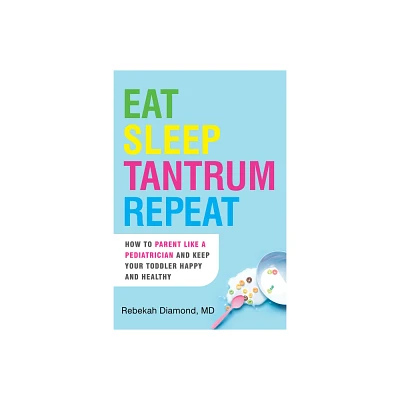 Eat Sleep Tantrum Repeat - by Rebekah Diamond (Paperback)