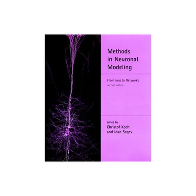 Methods in Neuronal Modeling, second edition - (Computational Neuroscience) 2nd Edition by Christof Koch & Idan Segev (Paperback)