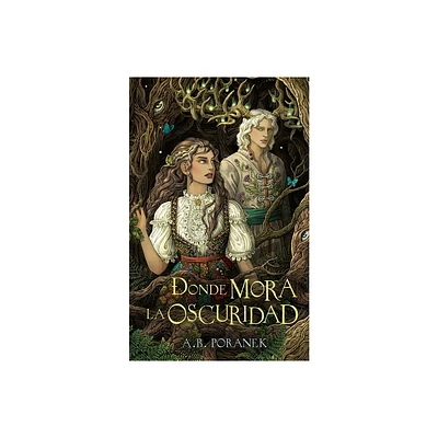 Donde Mora La Oscuridad - by A B Poranek (Paperback)