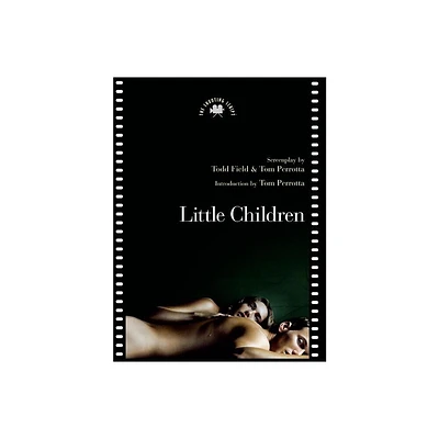 Little Children - (Shooting Script) by Todd Field (Paperback)