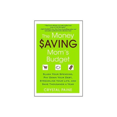 The Money Saving Moms Budget - by Crystal Paine (Paperback)