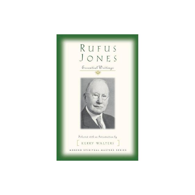 Rufus Jones - (Modern Spiritual Masters) by Rufus Matthew Jones (Paperback)