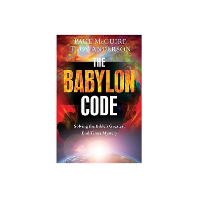 The Babylon Code - by Paul McGuire & Troy Anderson (Paperback)