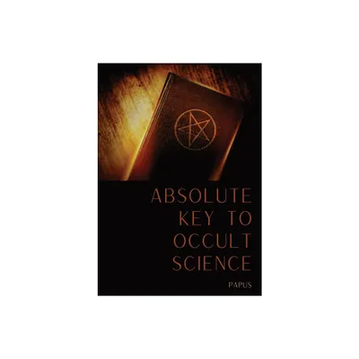 Absolute Key To Occult Science - by Papus (Paperback)