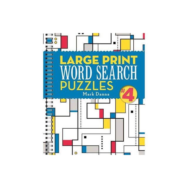 Large Print Word Search Puzzles 4 - by Mark Danna (Paperback)