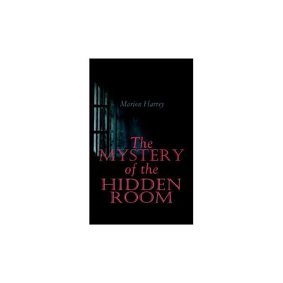 The Mystery of the Hidden Room - by Marion Harvey (Paperback)