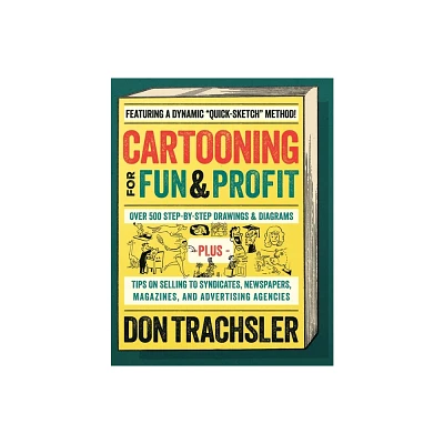 Cartooning for Fun and Profit - by Don Trachsler (Paperback)