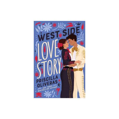 West Side Love Story - by Priscilla Oliveras (Paperback)