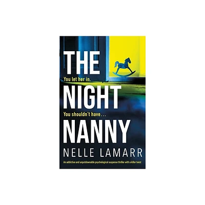 The Night Nanny - by Nelle Lamarr (Paperback)