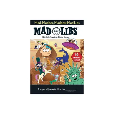 Mad, Madder, Maddest Mad Libs - (Mad Libs) (Paperback)