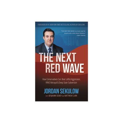 The Next Red Wave - by Jordan Sekulow (Hardcover)