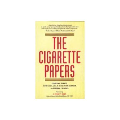 The Cigarette Papers - by Stanton A Glantz & John Slade & Lisa A Bero & Peter Hanauer & Deborah E Barnes (Paperback)