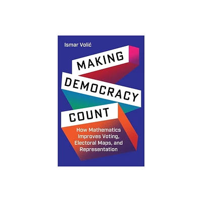 Making Democracy Count - by Ismar Volic (Hardcover)