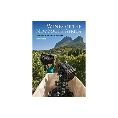 Wines of the New South Africa - by Tim James (Hardcover)