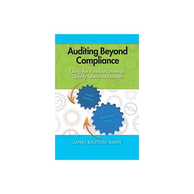 Auditing Beyond Compliance - by Janet Bautista Smith (Paperback)