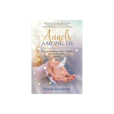 Angels Among Us - by Wanda Rosseland (Paperback)