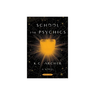 School for Psychics - by K C Archer (Paperback)