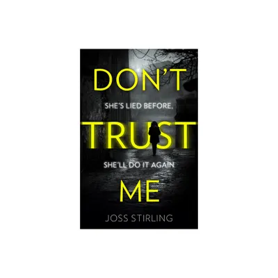 Dont Trust Me - by Joss Stirling (Paperback)