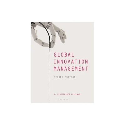 Global Innovation Management - 2nd Edition by J Christopher Westland (Paperback)