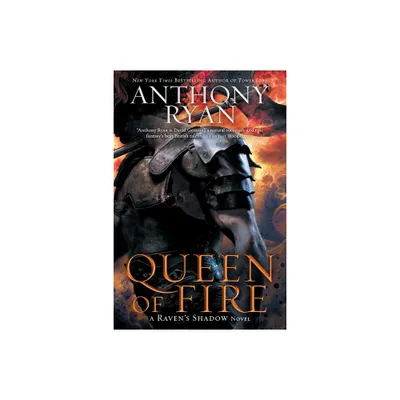 Queen of Fire - (Ravens Shadow Novel) by Anthony Ryan (Paperback)