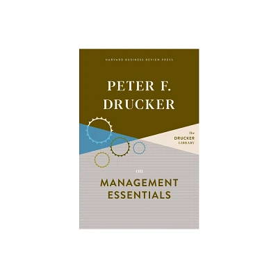 Peter F. Drucker on Management Essentials - by Peter F Drucker (Hardcover)