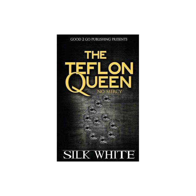 The Teflon Queen 6 - by Silk White (Paperback)