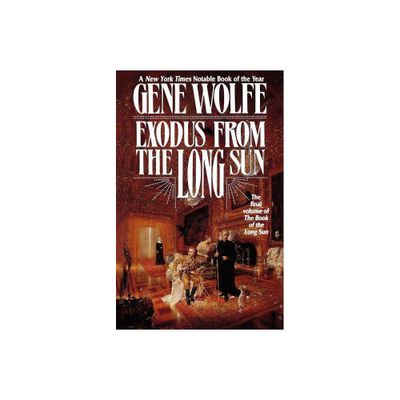 Exodus from the Long Sun - (Book of the Long Sun) by Gene Wolfe (Paperback)