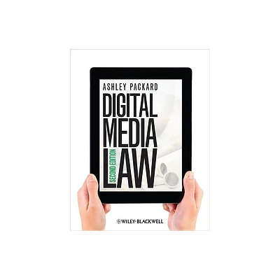 Digital Media Law - 2nd Edition by Ashley Packard (Paperback)