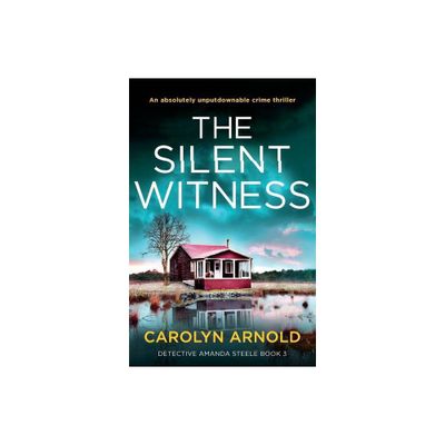 The Silent Witness - (Detective Amanda Steele) by Carolyn Arnold (Paperback)