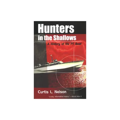 Hunters in the Shallows - by Curtis L Nelson (Paperback)